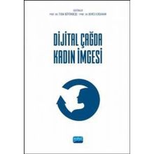 Nobel Akademik Yayıncılık - Dijital Çağda Kadın İmgesi
