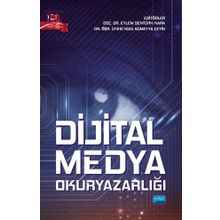 Nobel Akademik Yayıncılık - Dijital Medya Okuryazarlığı