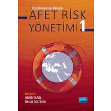 Nobel Akademik Yayıncılık - Disiplinlerarası Bakışla Afet Risk Yönetimi 1