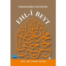 Nobel Akademik Yayıncılık - Hadislerle İslâm’da Ehl-i Beyt