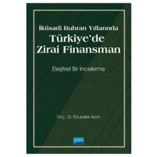 Nobel Akademik Yayıncılık - İktisadi Buhran Yıllarında Türkiye`de Zirai Finansman