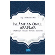 Nobel Akademik Yayıncılık İslamdan Önce Araplar Medeniyet Siyaset Toplum Ekonomi