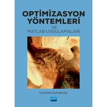 Nobel Akademik Yayıncılık - Optimizasyon Yöntemleri ve Matlab Uygulamaları