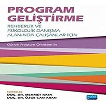 Nobel Akademik Yayıncılık Program Geliştirme: Rehberlik ve Psikolojik Danışma Alanında Çalışanlar İçin