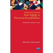 Nobel Akademik Yayıncılık Psikososyal Yönüyle Ruh Sağlığı ve Davranış Bozuklukları