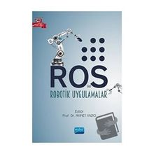 Nobel Akademik Yayıncılık ROS ile Robotik Uygulamalar