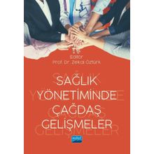 Nobel Akademik Yayıncılık Sağlık Yönetiminde Çağdaş Gelişmeler
