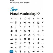 Nobel Akademik Yayıncılık - Spor Nasıl Markalaşır?