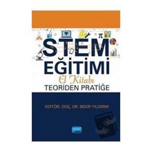 Nobel Akademik Yayıncılık STEM Eğitimi El Kitabı Teoriden Pratiğe