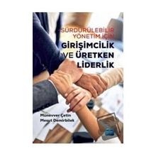 Nobel Akademik Yayıncılık Sürdürülebilir Yönetim için Girişimcilik ve Üretken Liderlik