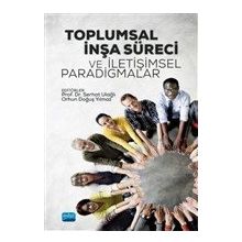 Nobel Akademik Yayıncılık Toplumsal İnşa Süreci ve İletişimsel Paradigmalar