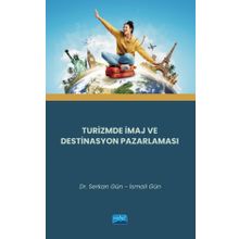 Nobel Akademik Yayıncılık Turizmde İmaj ve Destinasyon Pazarlaması