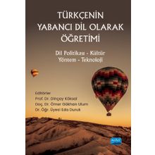 Nobel Akademik Yayıncılık - Türkçenin Yabancı Dil Olarak Öğretimi Dil Politikası - Kültür - Yöntem - Teknoloji