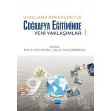 Nobel Akademik Yayıncılık Uygulama Örnekleriyle Coğrafya Eğitiminde Yeni Yaklaşımlar 1