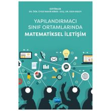 Nobel Akademik Yayıncılık Yapılandırmacı Sınıf Ortamlarında Matematiksel İletişim