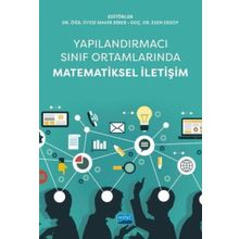 Nobel Akademik Yayıncılık Yapılandırmacı Sınıf Ortamlarında Matematiksel İletişim