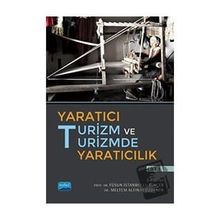 Nobel Akademik Yayıncılık Yaratıcı Turizm ve Turizmde Yaratıcılık Cilt 1