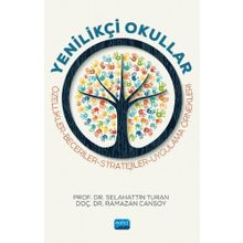 Nobel Akademik Yayıncılık - Yenilikçi Okullar - Özellikler - Beceriler - Stratejiler - Uygulama Örnekleri