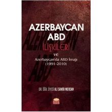 Nobel Bilimsel Eserler Azerbaycan ABD İlişkileri ve Azerbaycanda ABD İmajı
