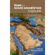 Nobel Bilimsel Eserler - İran ve Suudi Arabistan İlişkileri Kimlik - Güç -Rekabet ve Uyuşmazlık