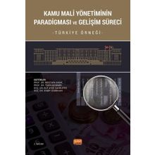 Nobel Bilimsel Eserler - Kamu Mali Yönetiminin Paradigması ve Gelişim Süreci - Türkiye Örneği