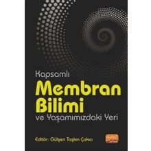 Nobel Bilimsel Eserler - Kapsamlı Membran Bilimi ve Yaşamımızdaki Yeri