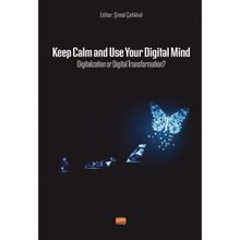 Nobel Bilimsel Eserler - Keep Calm and Use Your Digital Mind Digitization or Digital Transformation?