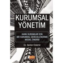 Nobel Bilimsel Eserler - Kurumsal Yönetim Kamu Kurumları İçin Bir Kurumsal Derecelendirme Model Önerisi