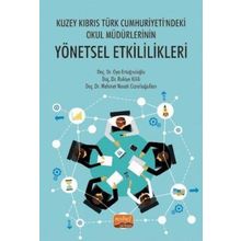 Nobel Bilimsel Eserler - Kuzey Kıbrıs Türk Cumhuriyeti'ndeki Okul Müdürlerinin Yönetsel Etkililikleri