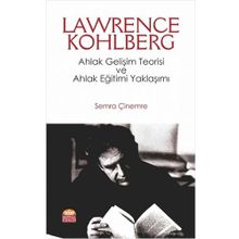 Nobel Bilimsel Eserler - Lawrence Kohlberg: Ahlak Gelişim Teorisi ve Ahlak Eğitimi Yaklaşımı