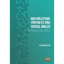 Nobel Bilimsel Eserler - Mod Birleştirme Yöntemi ile Bina Yapısal Analizi-SAP2000 Uygulamalı
