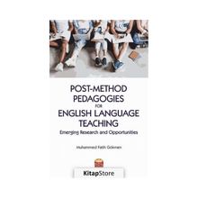 Nobel Bilimsel Eserler - Post-Method Pedagogies for English Language Teaching: Emerging Research and Opportunities