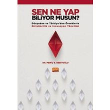Nobel Bilimsel Eserler - Sen Ne Yap Biliyor musun? - Dünyadan ve Türkiyeden Örneklerle Girişimcilik ve İnovasyon Yönetimi