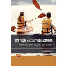 Nobel Bilimsel Eserler - Spor Turizmi ve Rekreasyon Bibliyografyası - Kitaplar-Makaleler-Bildiriler-Doktora Tezleri-Yüksek Lisans Tezleri