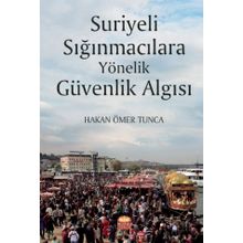 Nobel Bilimsel Eserler - Suriyeli Sığınmacılara Yönelik Güvenlik Algısı