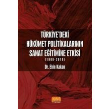 Nobel Bilimsel Eserler -Türkiye`deki Hükümet Politikalarının Sanat Eğitimine Etkisi (1980-2019)