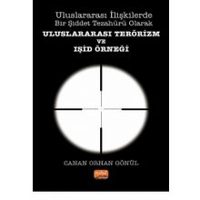 Nobel Bilimsel Eserler - Uluslararası İlişkilerde Bir Şiddet Tezahürü Olarak Uluslararası Terörizm ve IŞİD Örneği