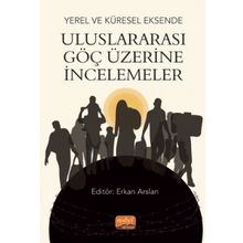 Nobel Bilimsel Eserler - ve Küresel Eksende Uluslararası Göç Üzerine İncelemeler