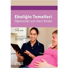 Nobel Tıp Kitabevleri Ebeliğin Temelleri Öğrenciler İçin Ders Kitabı