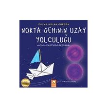 Nokta Geminin Uzay Yolculuğu - Fulya Aslan Gürşen