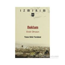 NOKTAM EKSIK OLMASIN - YUNUS BEKIR YURDAKUL