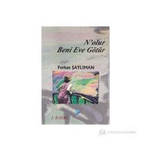 N’olur Beni Eve Götür - Ferhan Şaylıman