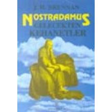NOSTRADAMUS - GELECEKTEN KEHANETLER - J. H. BRENNAN