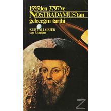Nostradamus'tan Geleceğin Tarihi - Kurt Allgeier