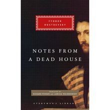 Notes From a Dead House - Fyodor Dostoevsky