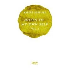 Notes to My Own Self 1 - Marcus Aurelius