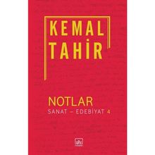 Notlar - Sanat - Edebiyat 4 - Kemal Tahir