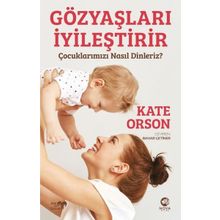Nova Kitap Gözyaşları İyileştirir: Çocuklarımızı Nasıl Dinleriz?