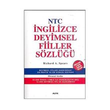 NTC İNGİLİZCE DEYIMSEL FIILLER SÖZLÜĞÜ - RICHARD A. SPEARS