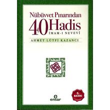 NÜBÜVVET PINARINDAN KIRK HADIS - AHMET LÜTFÜ KAZANCI